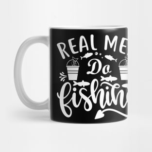 Real man do fishing fishing lover Mug